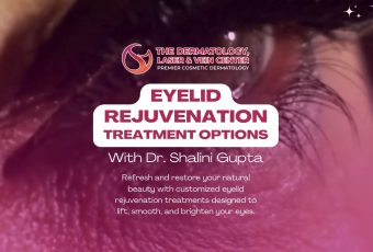 Rejuvenate Your Eyes with Dr. Shalini Gupta at The Dermatology, Laser & Vein Center